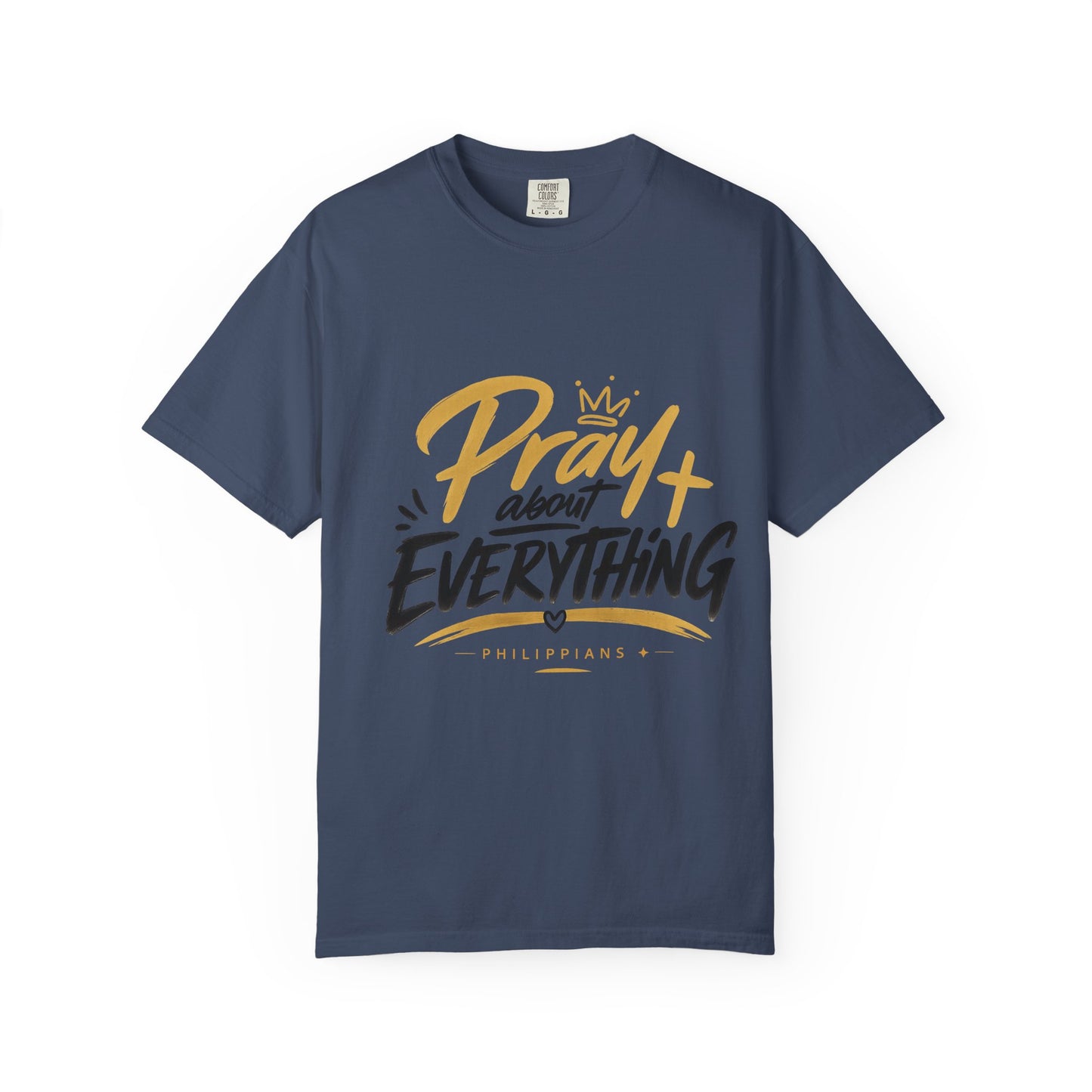 Pray About Everything T-Shirt — Inspirational Christian Faith Tee