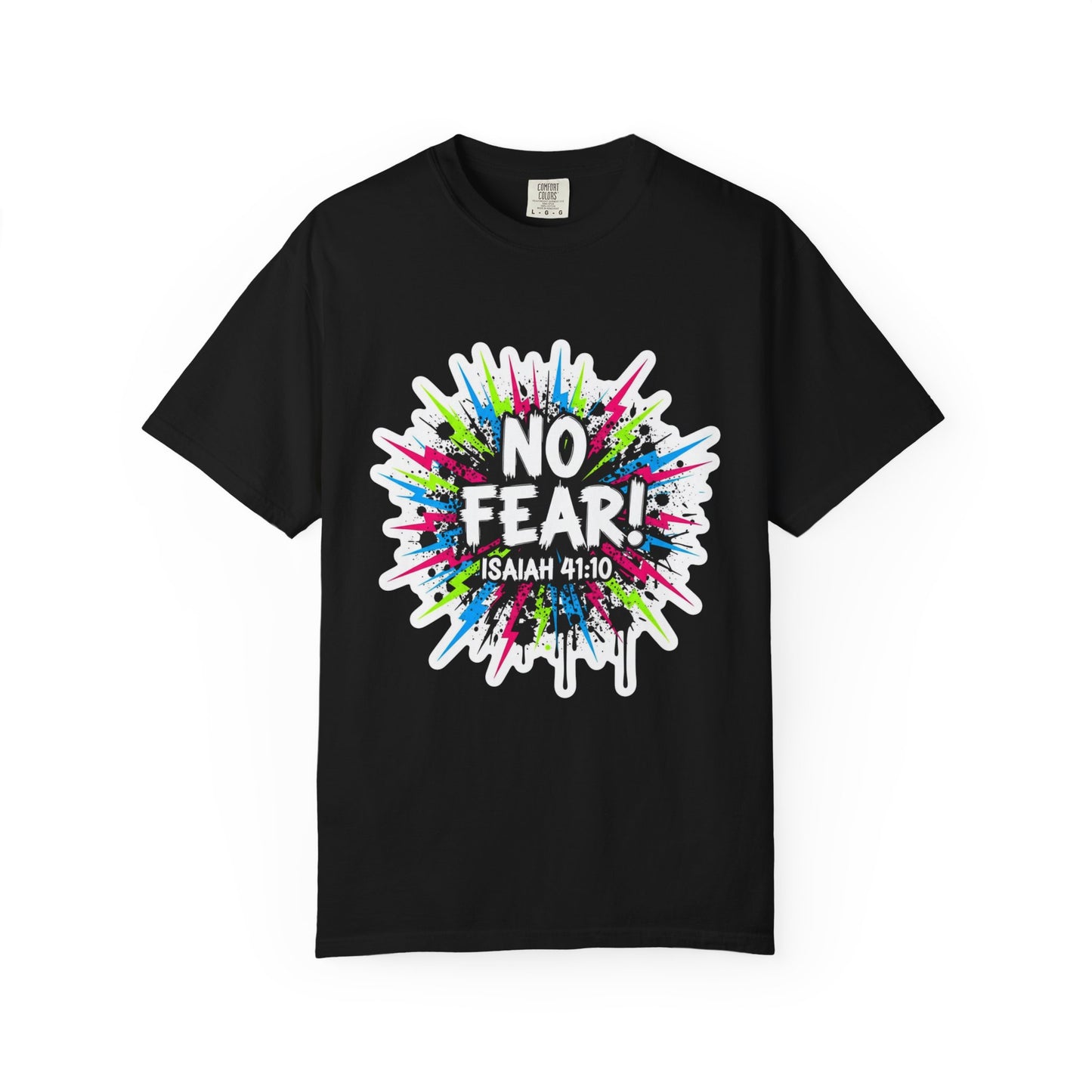 No Fear! Isaiah 41:10 Christian T-Shirt — Colorful Faith Graphic Tee