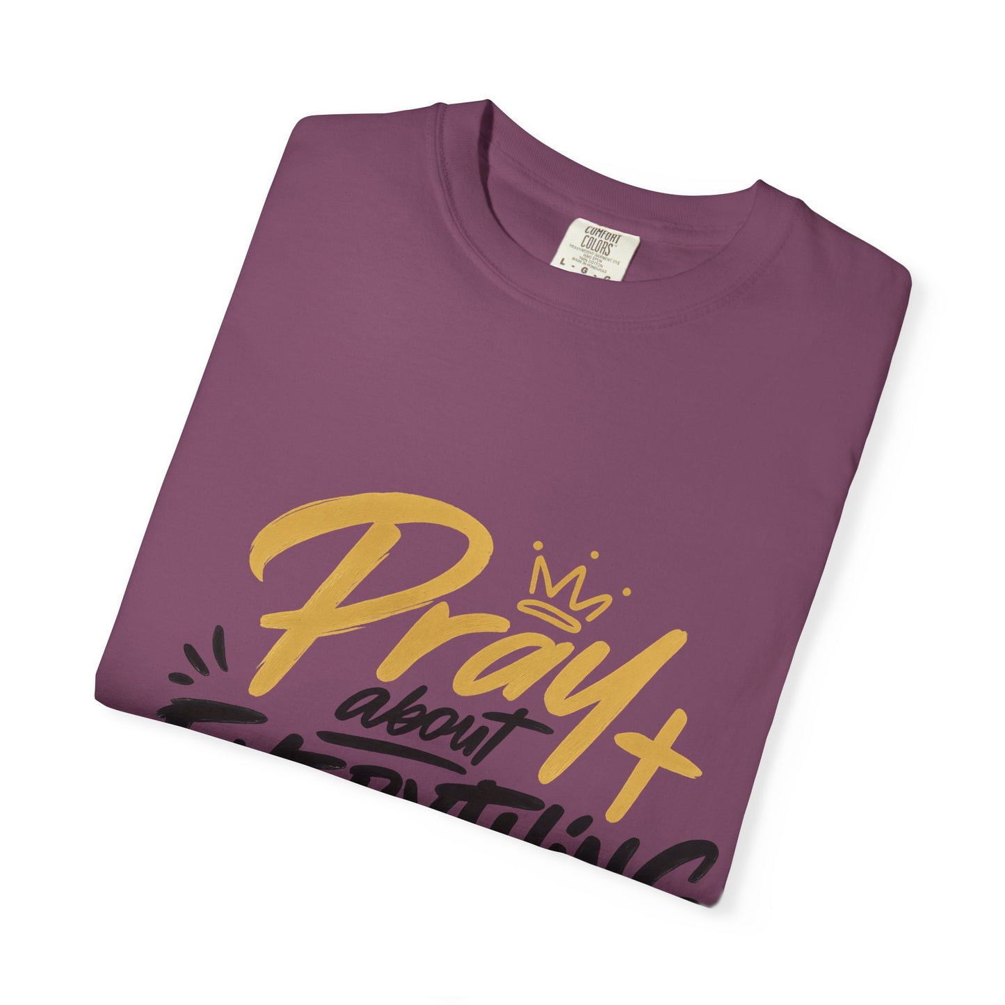 Pray About Everything T-Shirt — Inspirational Christian Faith Tee