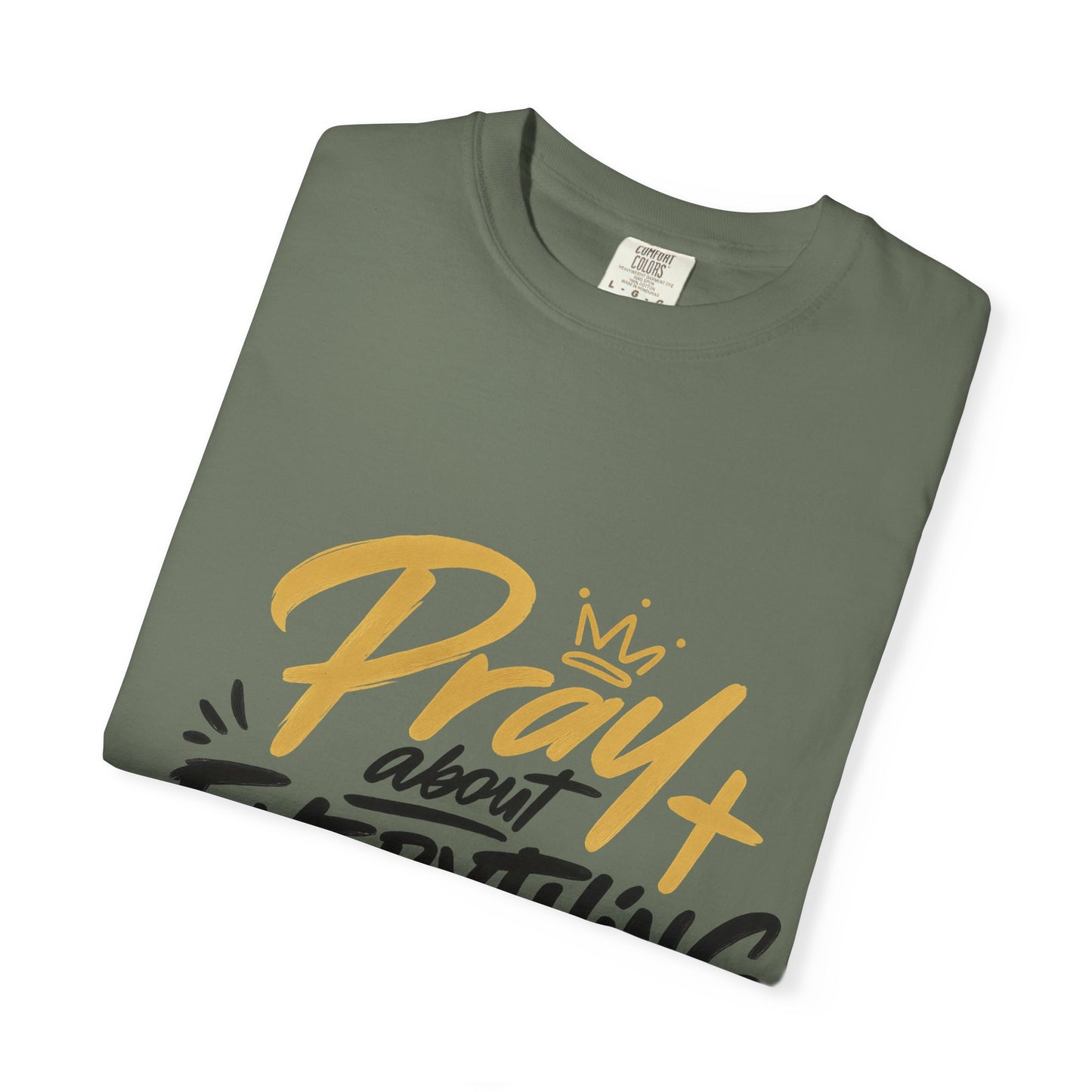 Pray About Everything T-Shirt — Inspirational Christian Faith Tee